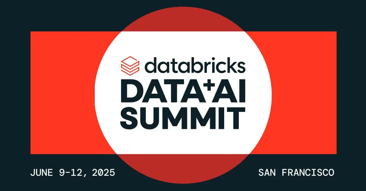 Styled image of the words 'Databricks Data + AI Summit June 9-12, 2025 San Francisco'